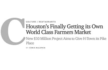 Houston’s Finally Getting its Own World Class Farmers Market